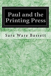 Paul and the Printing Press (Paperback)