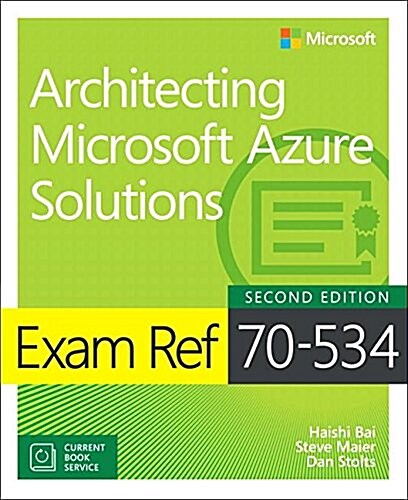 Exam Ref 70-535 Architecting Microsoft Azure Solutions (Paperback, 2)