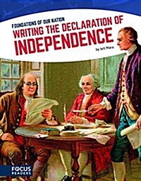 Writing the Declaration of Independence (Library Binding)