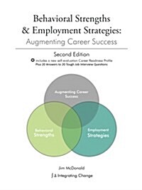 Behavioral Strengths & Employment Strategies: Augmenting Career Success (Paperback)