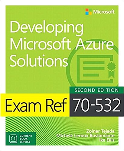 Exam Ref 70-532 Developing Microsoft Azure Solutions (Paperback, 2 ed)