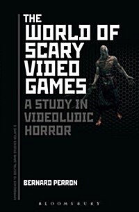 The World of Scary Video Games: A Study in Videoludic Horror (Paperback)