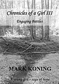 Chronicles of a Girl III: Engaging Batles (Paperback)