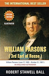 William Parsons: Great Astronomers (Paperback)