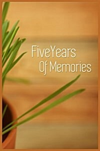 Five Years of Memories: 5 Years of Memories, Blank Date No Month (Paperback)
