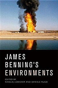 James Bennings Environments : Politics, Ecology, Duration (Hardcover)