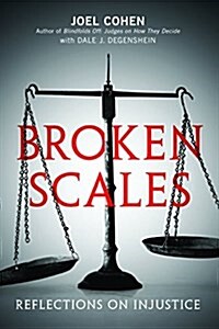 Broken Scales: Reflections on Injustice (Hardcover)