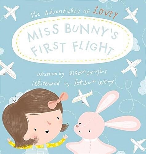 Miss Bunnys First Flight (Hardcover)