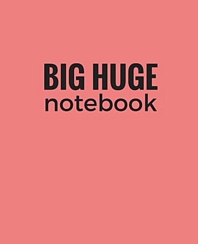 Big Huge Notebook (820 Pages): Coral, Jumbo Blank Page Journal, Notebook, Diary (Paperback)
