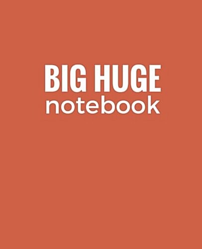 Big Huge Notebook (820 Pages): Indian Red, Jumbo Blank Page Journal, Notebook, Diary (Paperback)