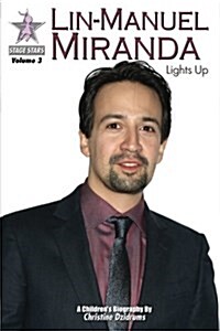Lin-Manuel Miranda: Lights Up: Stagestars Volume 3 (Paperback)