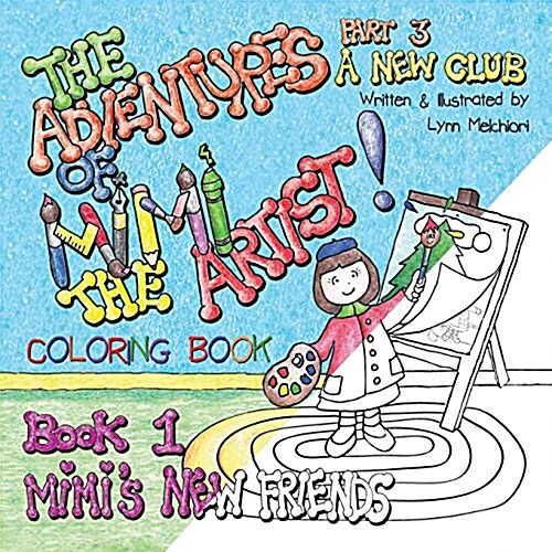 The Adventures of Mimi the Artist: Part 3 - A New Club - Coloring Book Version (Paperback)