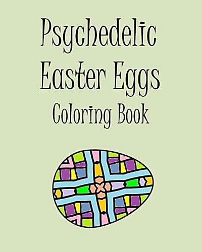 Psychedelic Easter Eggs Coloring Book (Paperback)