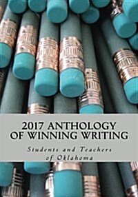 2017 Anthology of Winning Writing (Paperback)