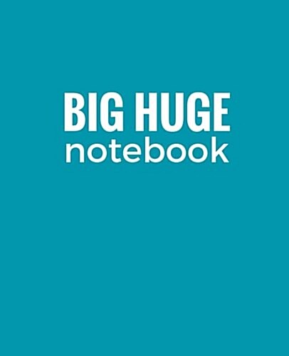 Big Huge Notebook (820 Pages): Cyan, Jumbo Blank Page Journal, Notebook, Diary (Paperback)