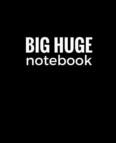 Big Huge Notebook (820 Pages): Black, Extra Large Blank Page Draw and Write Journal, Notebook, Diary (Paperback)