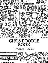 Girls Doodle Book: (Activity Drawing & Coloring Books) (Paperback)