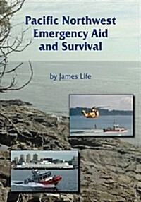 Pacific Northwest Emergency Aid and Survival (Paperback)