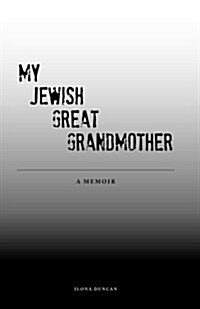 My Jewish Great Grandmother: Memoir (Paperback)