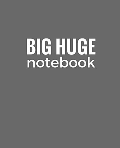 Big Huge Notebook (820 Pages): Gray, Extra Large Blank Page Draw and Write Journal, Notebook, Diary (Paperback)