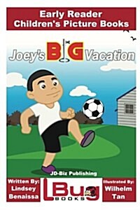 Joeys Big Vacation - Early Reader - Childrens Picture Books (Paperback)