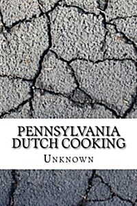 Pennsylvania Dutch Cooking (Paperback)
