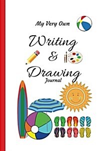 My Very Own Writing and Drawing Journal: A 120-Day Keepsake of Your Childs Art and Stories (Paperback)