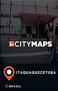 City Maps Itaquaquecetuba Brazil (Paperback)