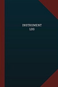 Instrument Log (Logbook, Journal - 124 pages, 6 x 9): Instrument Logbook (Blue Cover, Medium) (Paperback)