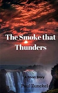The Smoke That Thunders (Paperback)