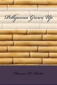 Pollyanna Grows Up (Paperback)