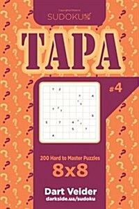 Sudoku Tapa - 200 Hard to Master Puzzles 8x8 (Volume 4) (Paperback)