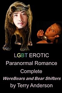 Lgbt Erotic Paranormal Romance Complete Werebears and Bear Shifters (Paperback)