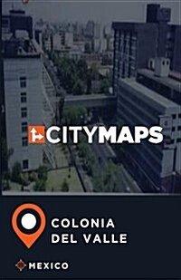 City Maps Colonia del Valle Mexico (Paperback)