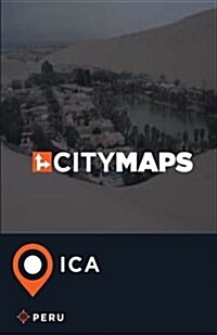 City Maps Ica Peru (Paperback)