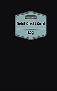 Debit Credit Card Log (Logbook, Journal - 96 Pages, 5 X 8 Inches): Debit Credit Card Logbook (Purple Cover, Small) (Paperback)