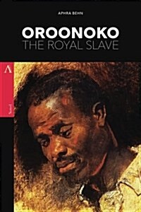 Oroonoko: Or, the Royal Slave (Paperback)