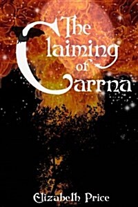 The Claiming of Carrna (Paperback)