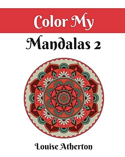 Color My Mandalas 2 (Paperback)