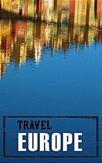 Travel Europe: Blank Trip Planner & Organizer (Paperback)