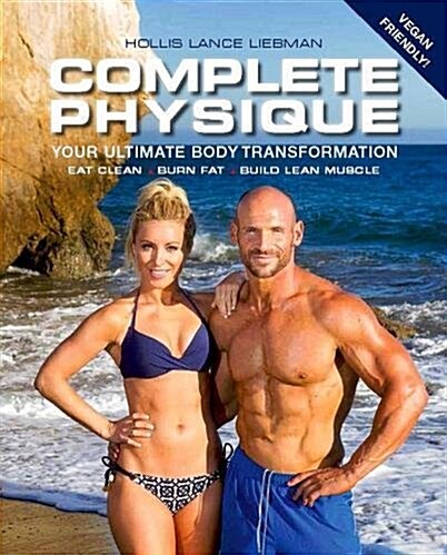 Complete Physique: Your Ultimate Body Transformation (Paperback)