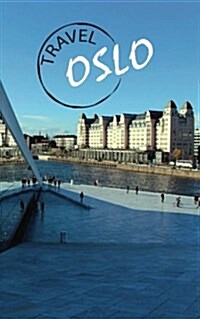Travel Oslo: Blank Trip Planner & Organizer (Paperback)