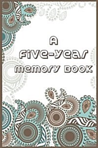 A Five-Year Memory Book: 5 Years of Memories, Blank Date No Month (Paperback)