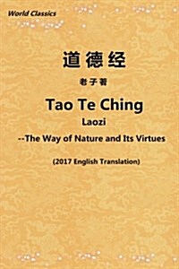 Tao Te Ching: The Way of Nature and Its Virtues (Paperback)