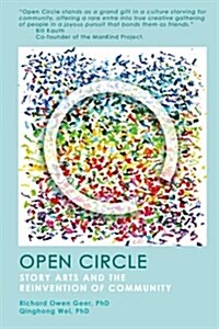 Open Circle: Story Arts and the Reinvention of Community (Paperback)