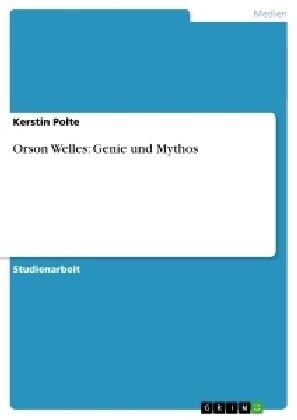 Orson Welles: Genie Und Mythos (Paperback)