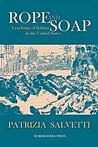 Rope and Soap: Lynchings of Italians in the United States (Paperback)