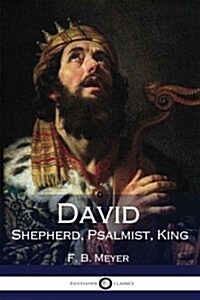 David: Shepherd, Psalmist, King (Paperback)
