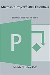 Microsoft Project 2010 Essentials (Paperback)