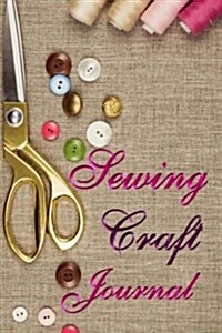 Sewing Craft Journal (Paperback)